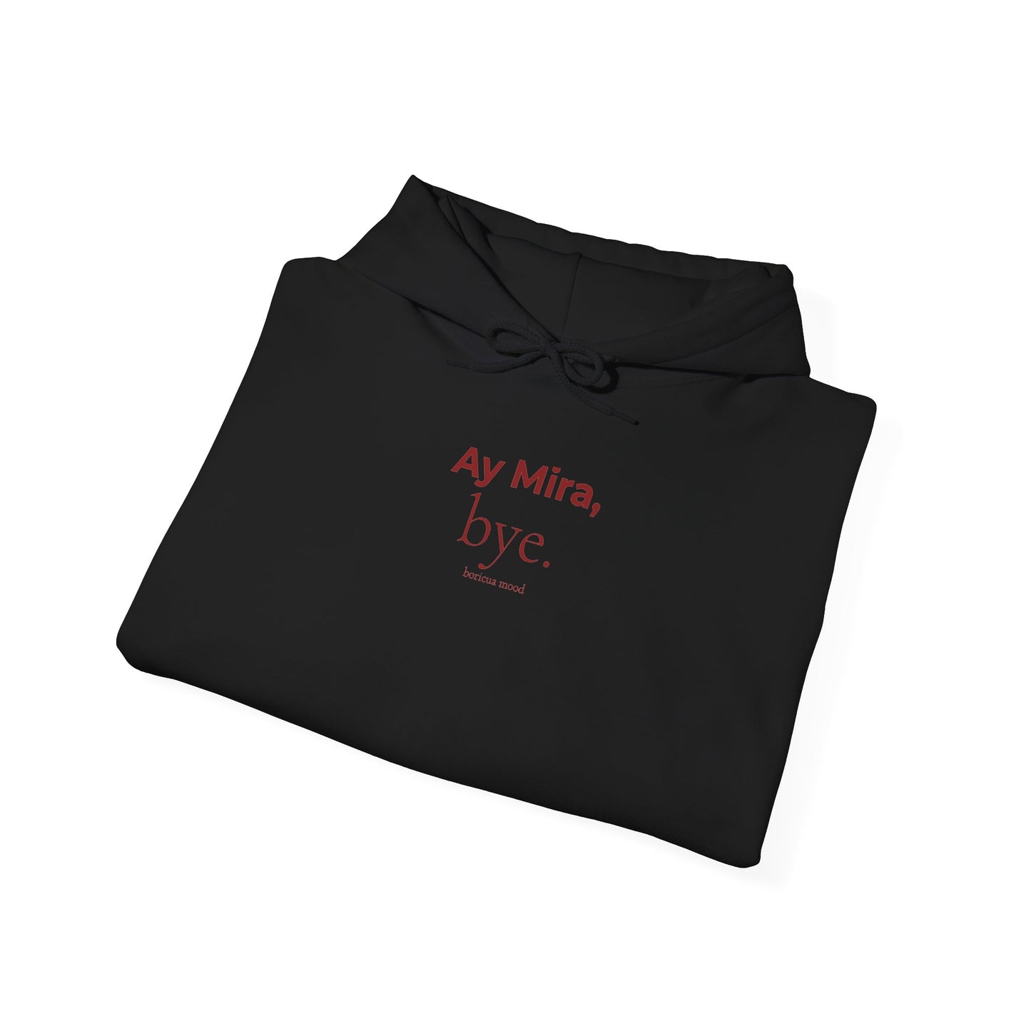 Ay Mira, Bye Hoodie — Boricua Mood Pullover, Latina Humor, Puerto Rico Gift, Comfort Colors Ivory