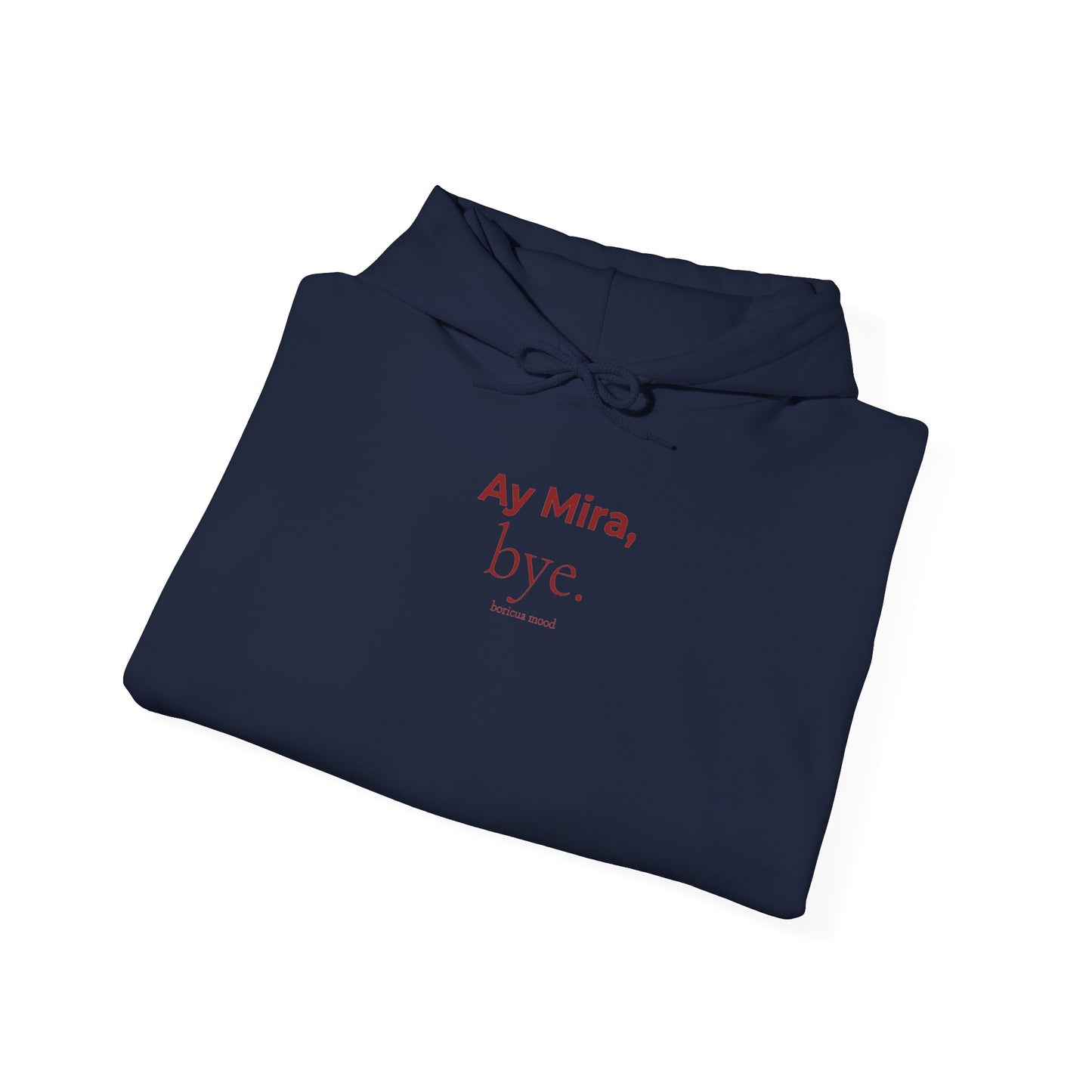 Ay Mira, Bye Hoodie — Boricua Mood Pullover, Latina Humor, Puerto Rico Gift, Comfort Colors Ivory