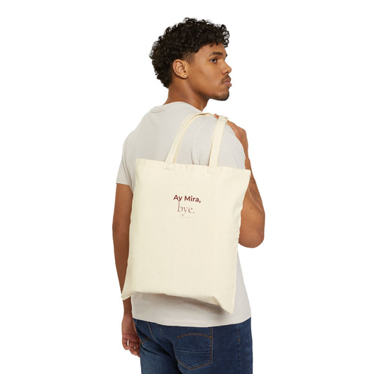Ay Mira, bye. Canvas Tote Bag – Minimalist Cotton Market & Everyday Shopper
