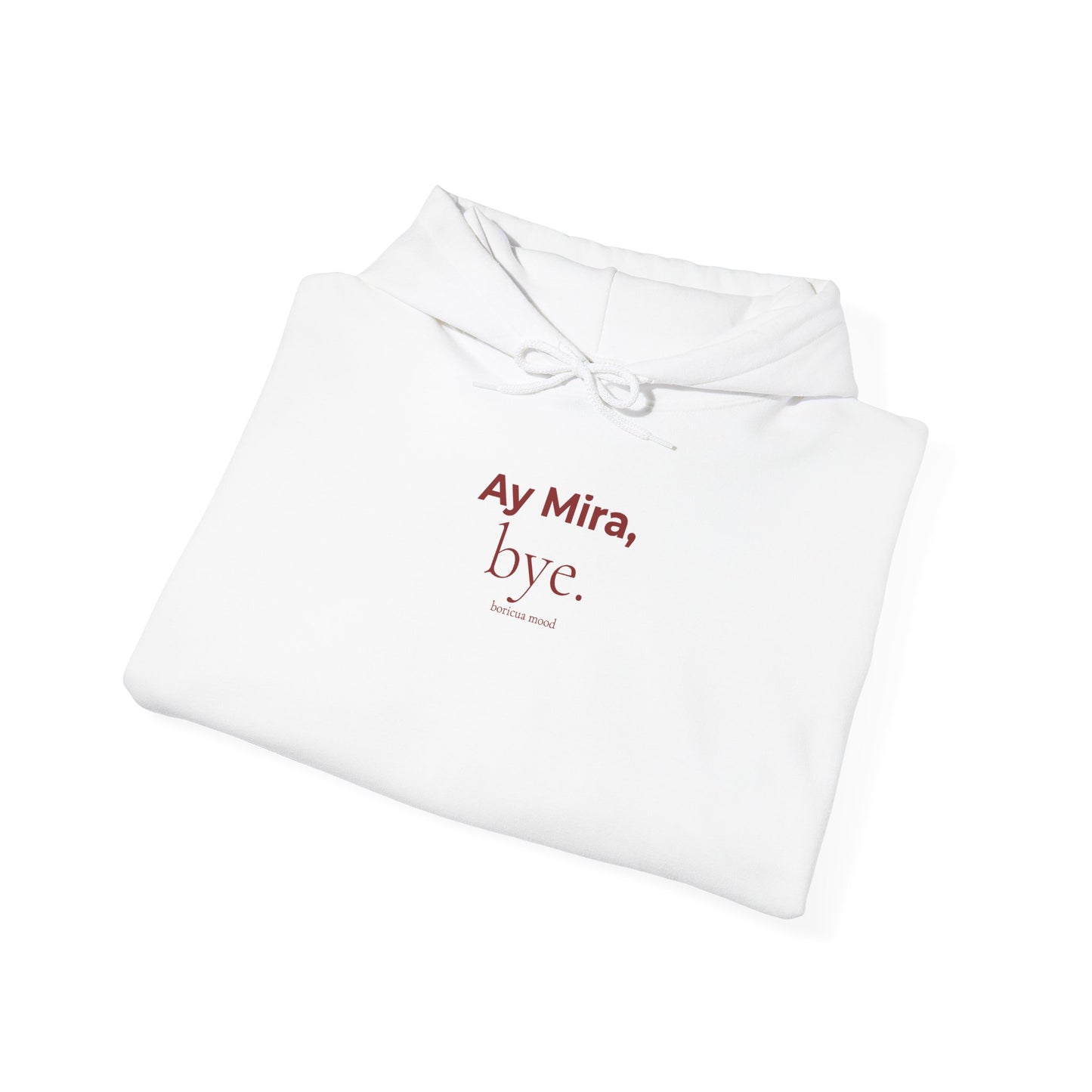 Ay Mira, Bye Hoodie — Boricua Mood Pullover, Latina Humor, Puerto Rico Gift, Comfort Colors Ivory