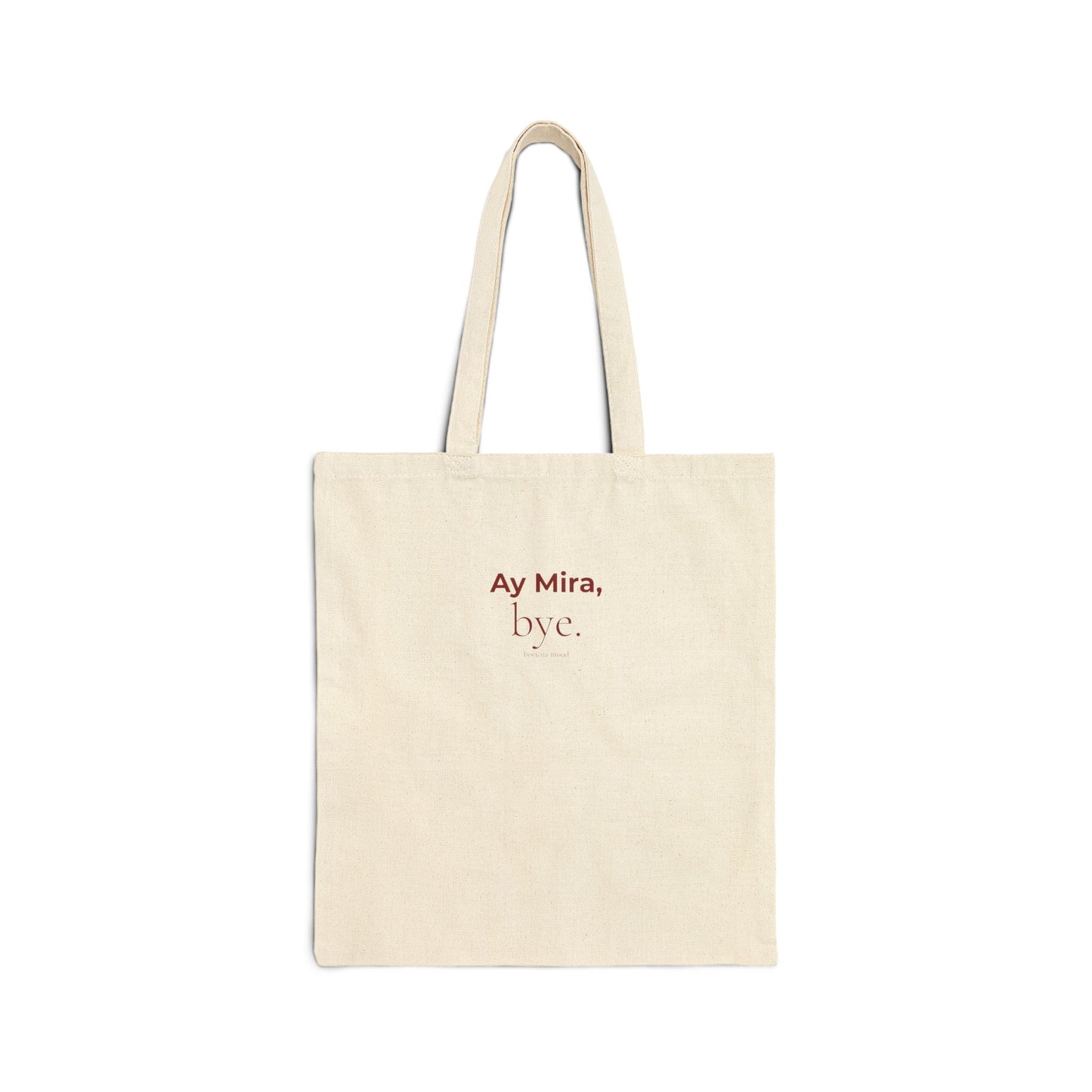 Ay Mira, bye. Canvas Tote Bag – Minimalist Cotton Market & Everyday Shopper