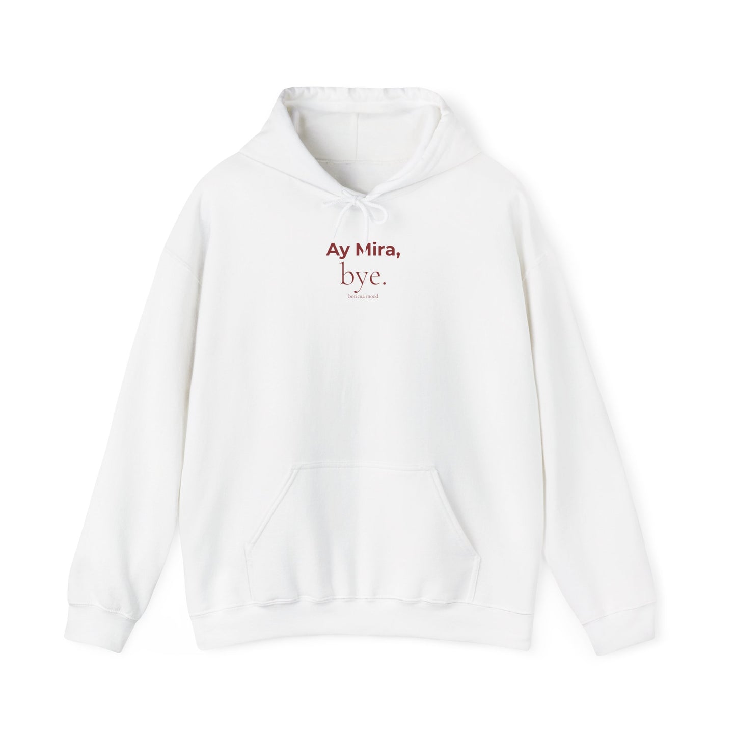Ay Mira, Bye Hoodie — Boricua Mood Pullover, Latina Humor, Puerto Rico Gift, Comfort Colors Ivory